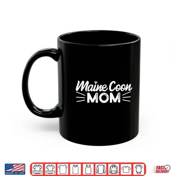 Mug Maine Coon Mom Mama Cat Lover Shirt