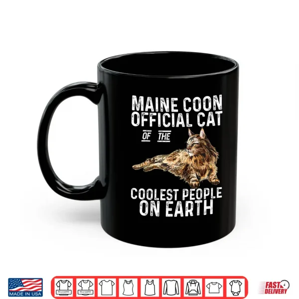 Mug Maine Coon Official Cat Of The Coolest People On Earth Shirt