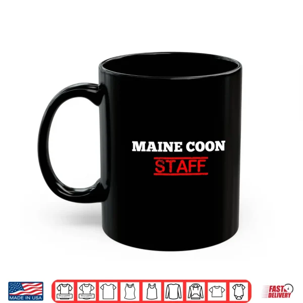 Mug Maine Coon Staff Funny Cat Shirt