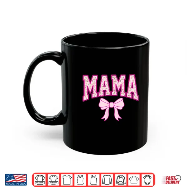 Mug Mama Coquette Bow Groovy Pink Floral Mothers Day Mom Life Shirt