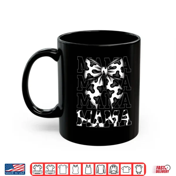 Mug Mama Cow Print Coquette Bow Mothers Day Western Mom Women Shirt