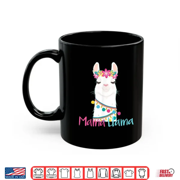 Mug Mama Llama Funny Mothers Day Shirt for Women Mom love llama Shirt