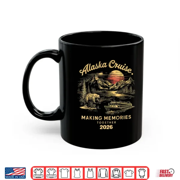 Mug Matching Family Friends and Group Alaska Cruise 2026 Shirt