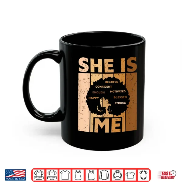 Mug Melanin Black Queen She is Me African American Women Girl Shirt