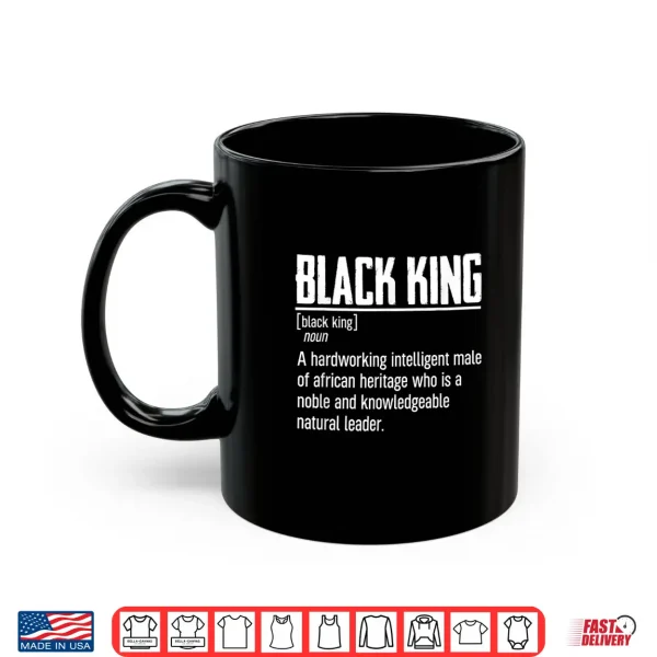 Mug Mens African Pride Black History Month Black King Definition Shirt