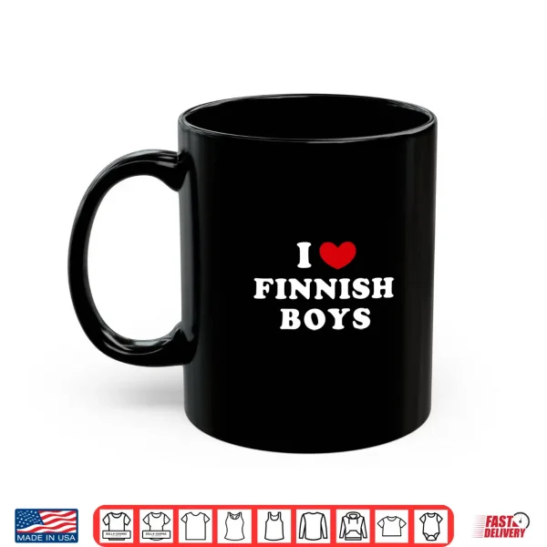 Mug Mens I Love Finnish Boys I Love Finnish Boys Performance Shirt