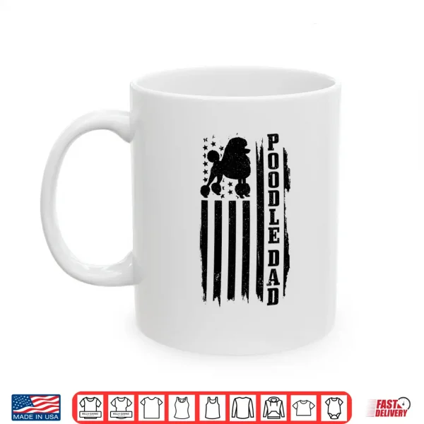 Mug Mens Poodle Dad Vintage American Flag Patriotic Poodle Dog Shirt