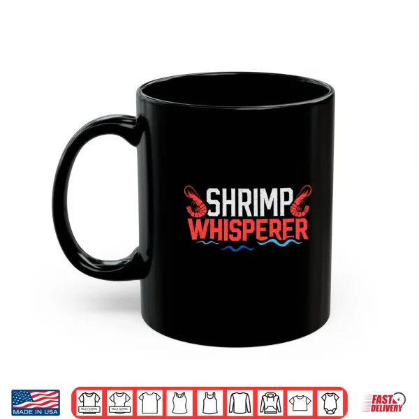 Mug Mens Shrimp Whisperer Funny Prawn Fishing Seafood Lovers Performance Shirt