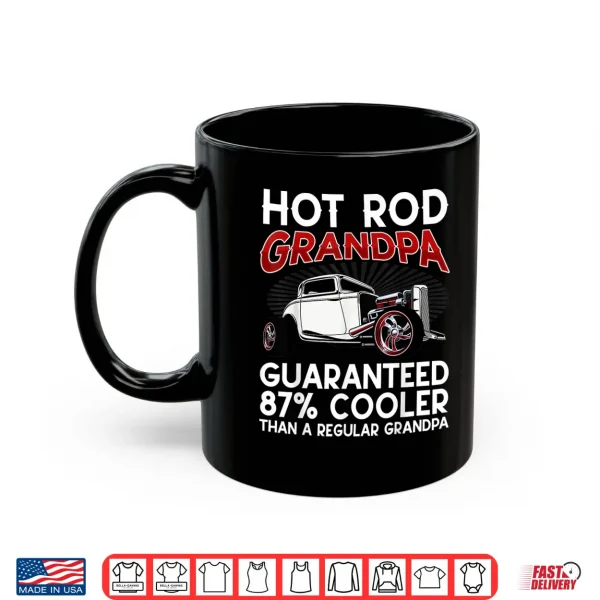 Mug Mens Vintage Hot Rod Grandpa Guaranteed 87 Cooler Classic Car Shirt