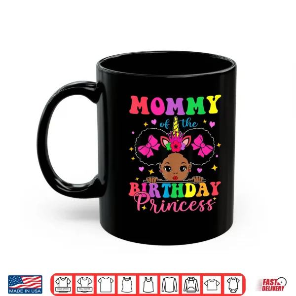 Mug Mommy of The Birthday Girl Princess Afro Melanin Unicorn Shirt