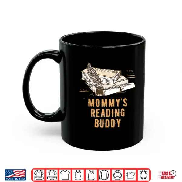 Mug Mommys Reading Buddy Funny Bookworm Humor Book Lover Mom Shirt