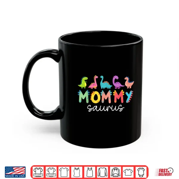 Mug Mommysaurus T Rex Dinosaur Mommy Saurus Family Matching Shirt