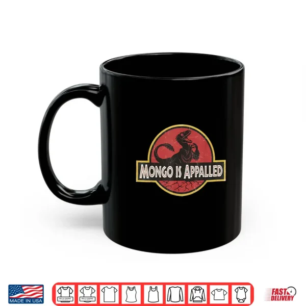 Mug Mongo is Appalled Funny Dinosaur Meme Shirt
