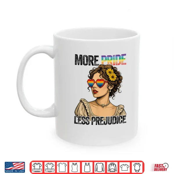 Mug More Pride Less Prejudice LGBT Pride Month Gay Pride Lesbian Shirt