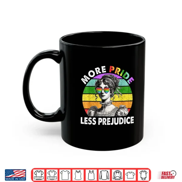 Mug More Pride Less Prejudice Pride Month LGBTQ Gay Lesbian Shirt