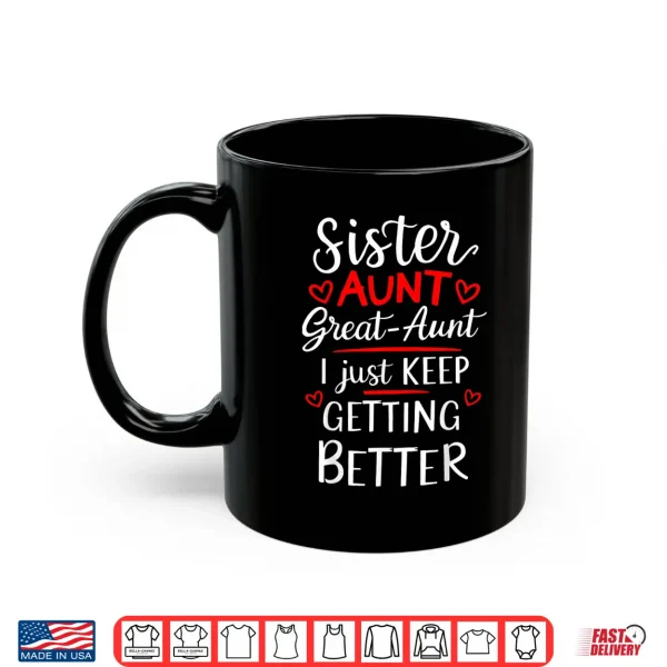 Mug Mothers Day Grandkids Sister Aunt Great Aunt Shirt