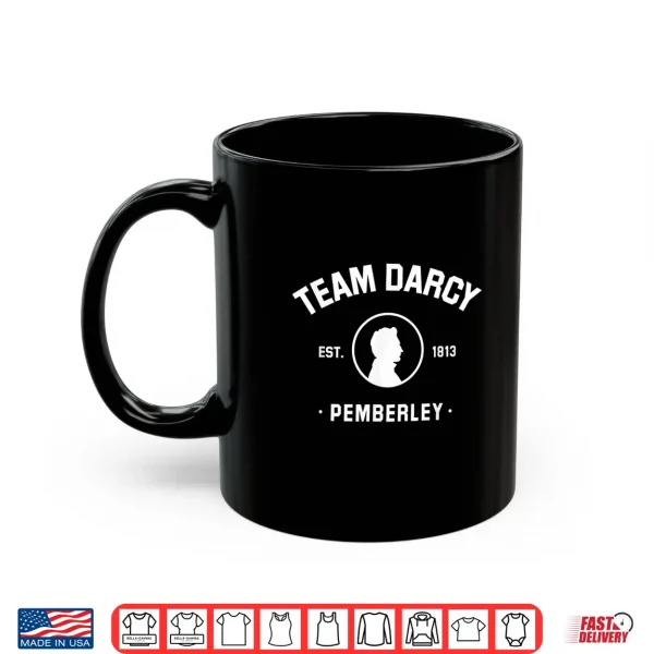 Mug Mr Darcy Pride and Prejudice Jane Austen Team Darcy Shirt