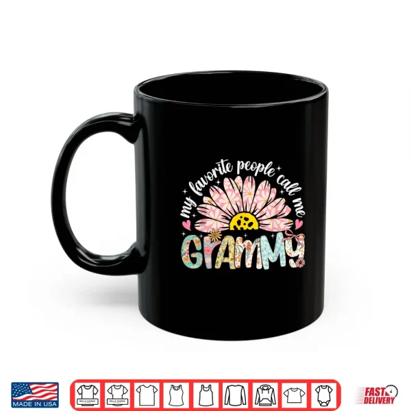 My Favorite People Call Me Grammy Mothers Day Girly Women Shirt 3 Mug My Favorite People Call Me Grammy Mothers Day Girly Women Shirt