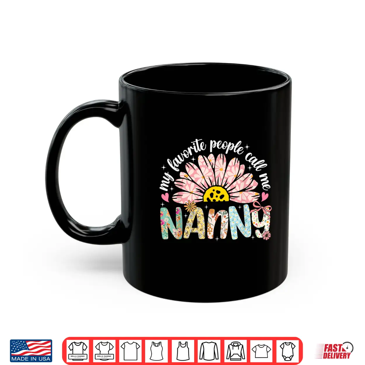 My Favorite People Call Me Nanny Mothers Day Girly Women Shirt My Favorite People Call Me Nanny Mothers Day Girly Women Shirt