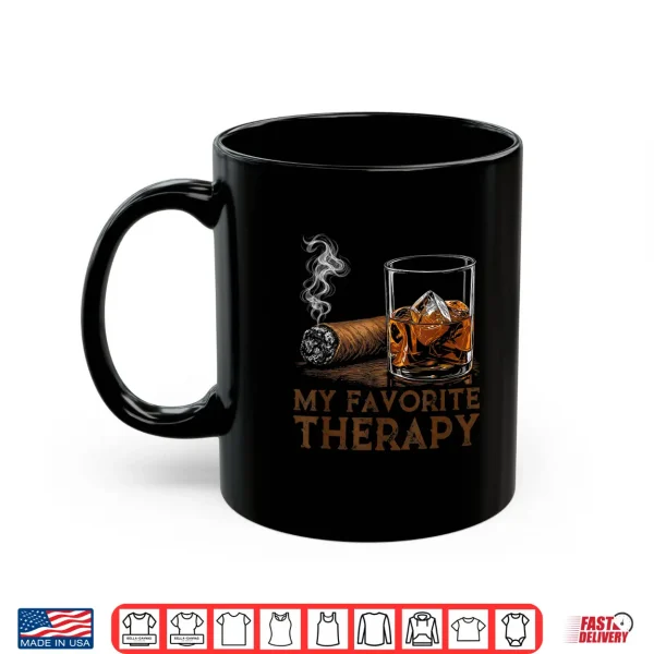 My Favorite Therapy Funny Cigar And Whiskey Lovers Shirt 3 Mug My Favorite Therapy Funny Cigar and Whiskey Lovers Shirt