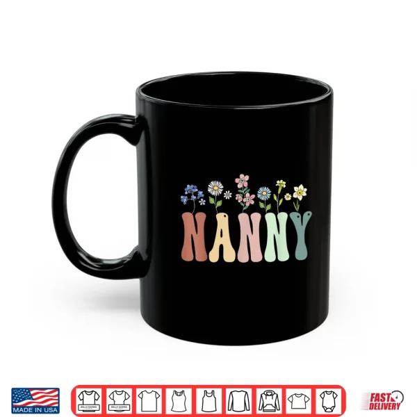 Mug Nanny Gifts Women Wildflower Floral Design Nanny Shirt