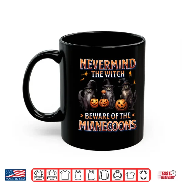 Mug Never Mind The Witch Beware Of Maine Coon Cat Halloween Shirt