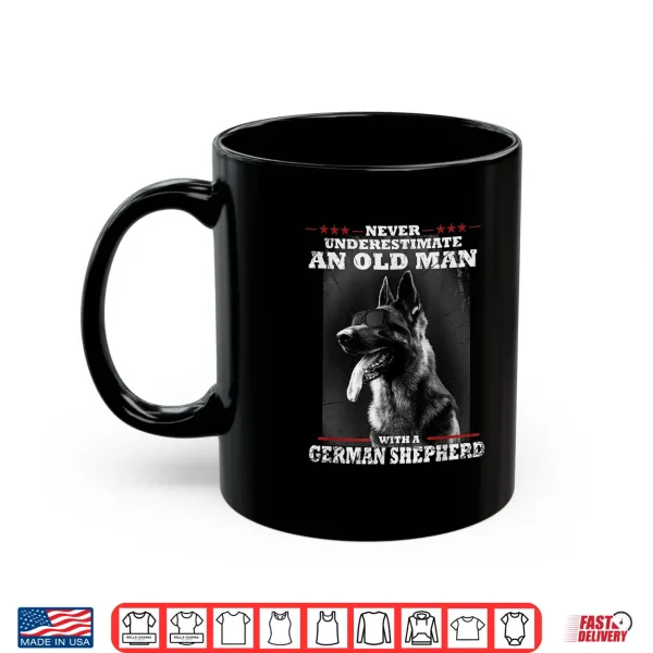 Mug Never Underestimate An Old Man German Shepherd Dog Vintage Shirt