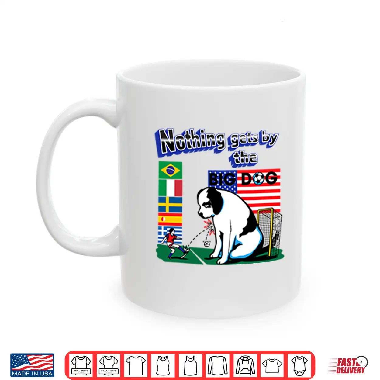 Nothing Gets By The Big Dog World Cup Shirt Nothing Gets By The Big Dog World Cup Shirt