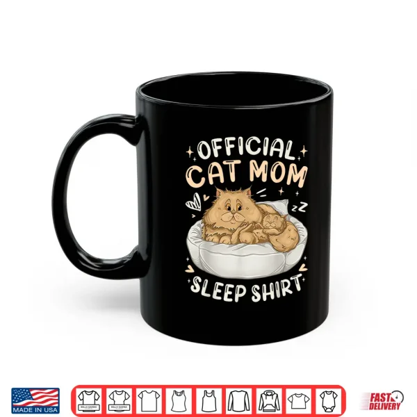 Mug Official Cat Mom Sleep Shirt Persian Cat Mother Kitten Shirt