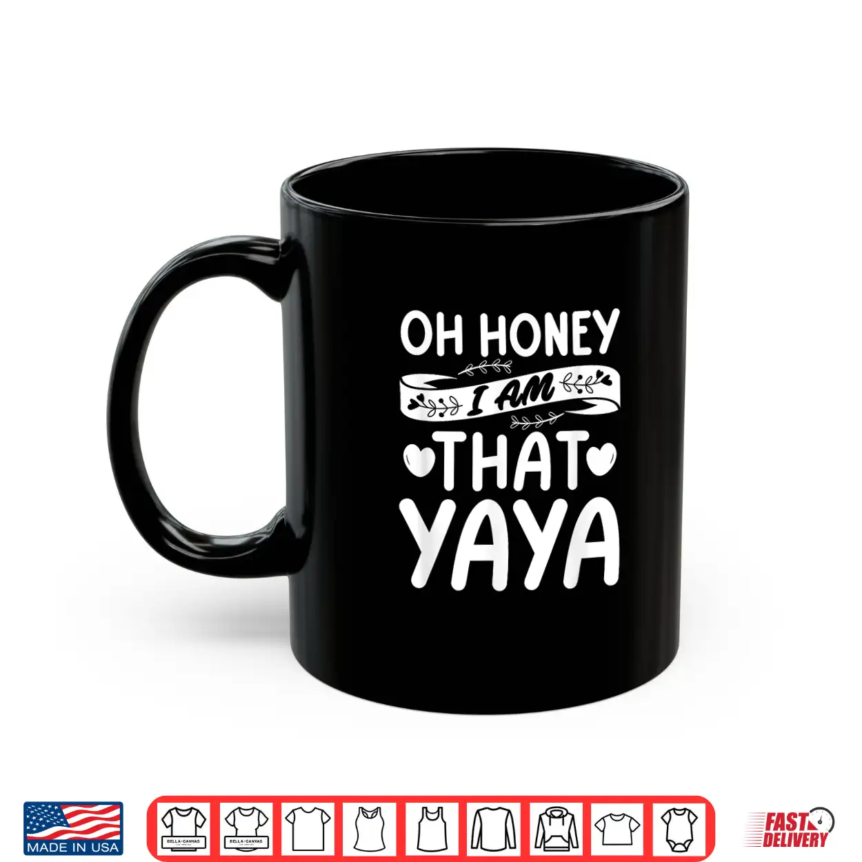 Oh Honey That I Am Yaya Funny Grandma Mother’S Day Shirt Oh Honey That I Am Yaya Funny Grandma Mother’S Day Shirt