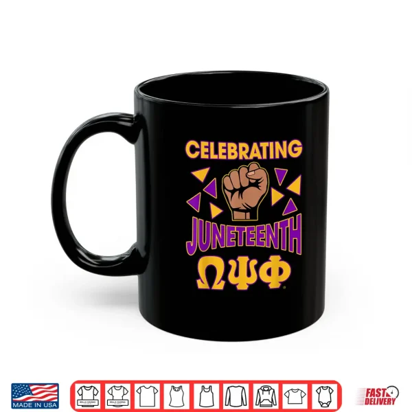 Mug Omega Psi Phi Fraternity Celebrating Juneteenth Shirt