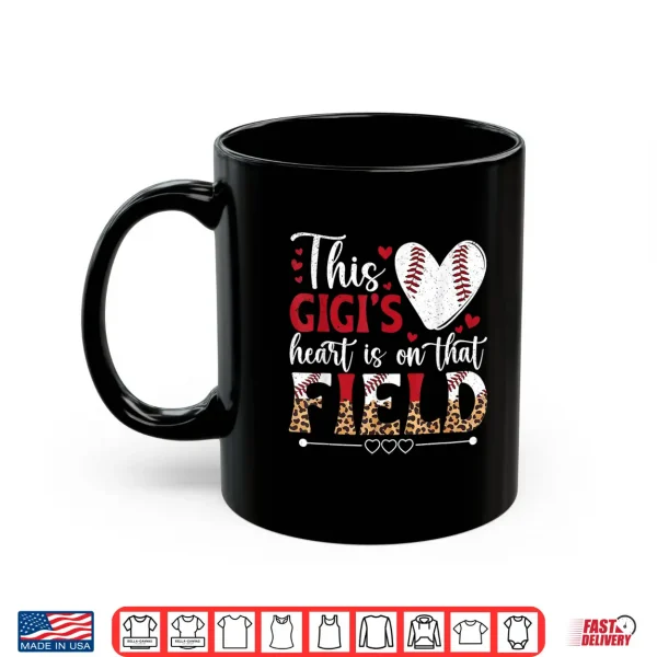 Mug On That Field Baseball Gigi Of A Baseball Player Gigi Shirt