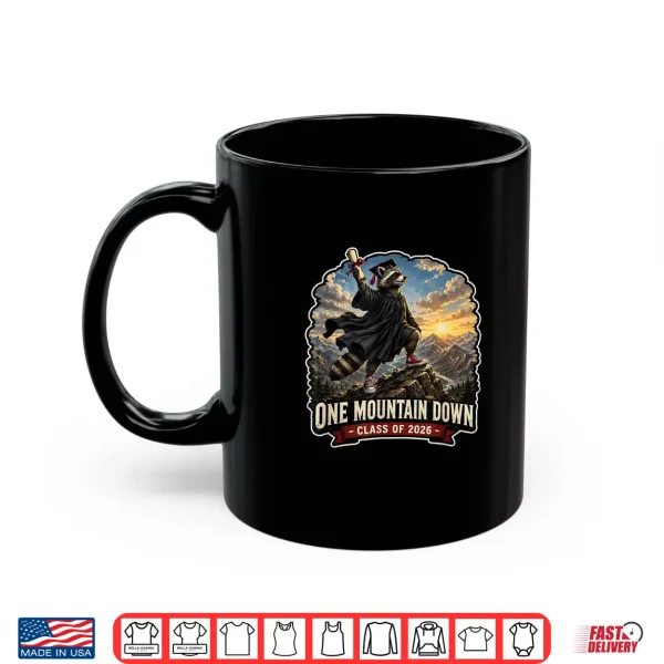 One Mountain Down Graduation Gift Class Of 2026 Shirt 3 Mug One Mountain Down Graduation Gift Class of 2026 Shirt