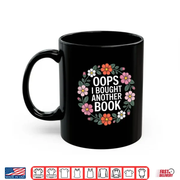 Mug Oops I Bought Another Book Shirt