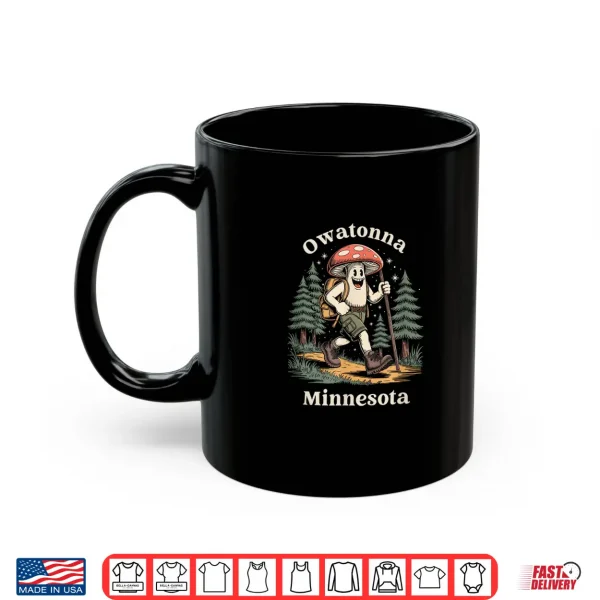 Mug Owatonna Minnesota Hiking Backpack Mushroom Souvenir Shirt
