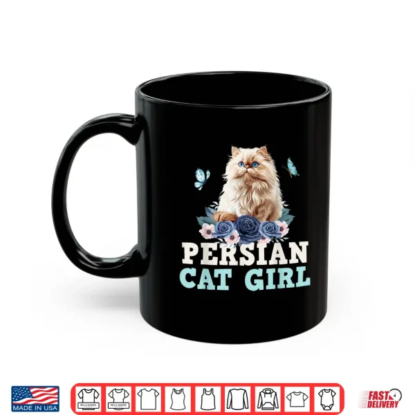 Mug PERSIAN CAT GIRL Persian Cat Owner Persian Cat Mom Shirt