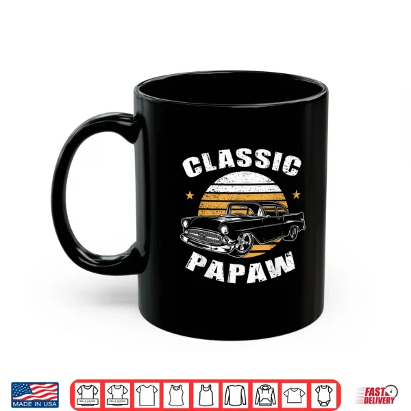 Mug Papaw Vintage Retro Classic Funny Car Lover Enthusiast Shirt