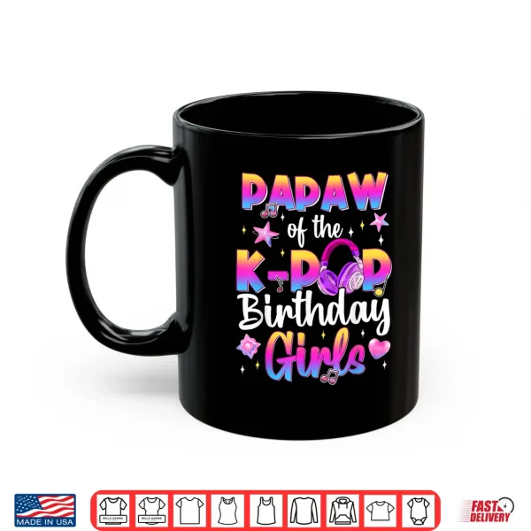 Mug Papaw of The K Pop Birthday Girls Family Matching Shirt