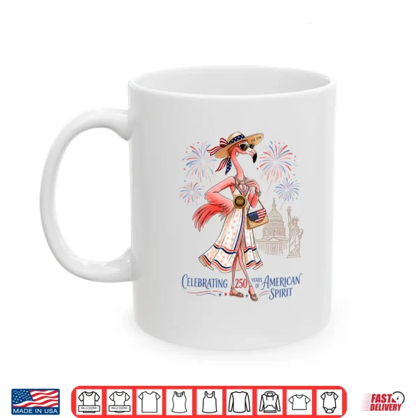 Mug Patriotic Flamingo 250 Years American Spirit Shirt