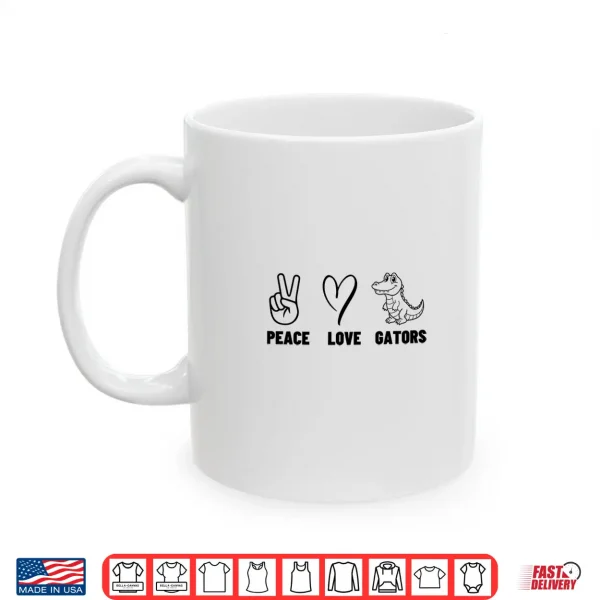 Mug Peace Love Gators Men Women Cute Alligator Shirt