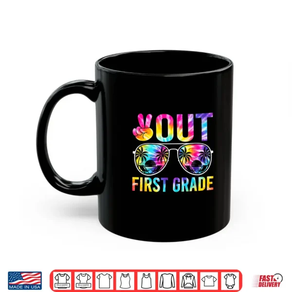 Mug Peace Out First Grade Graduation Tie Dye Last Day of School Shirt