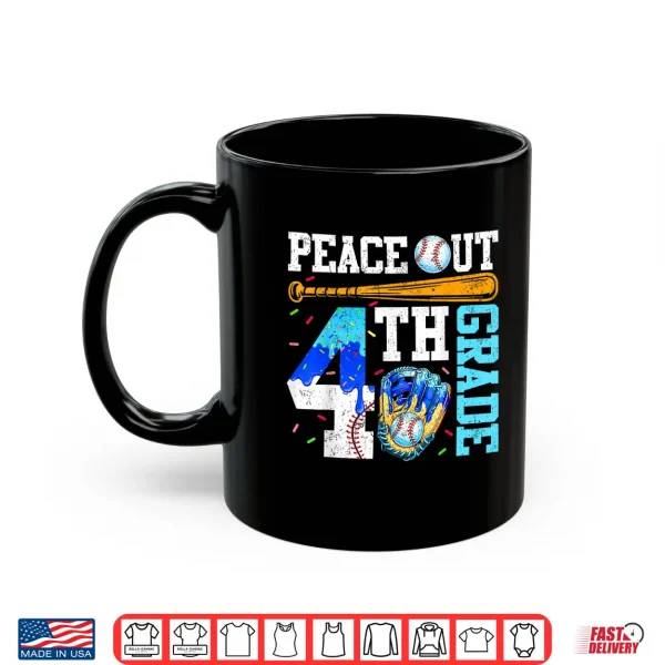 Mug Peace Out Fourth Grade Baseball Graduation Last Day Shirt