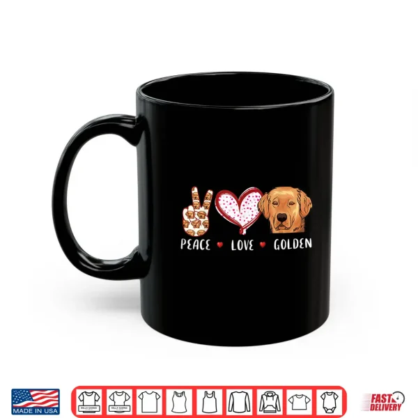 Mug Peace love Golden Retriever dog gift for men women kids girl Shirt