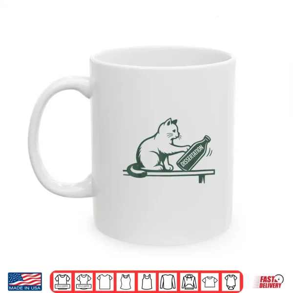 Mug PhD Graduation Funny Dissertation Humor Cat Academia Meme Shirt