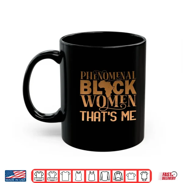 Phenomenal Black Women African American History Month Shirt 3 Mug Phenomenal Black Women African American History Month Shirt