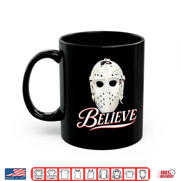 Mug Philadelphia Flyers Believe Bernie Parent Mask Shirt