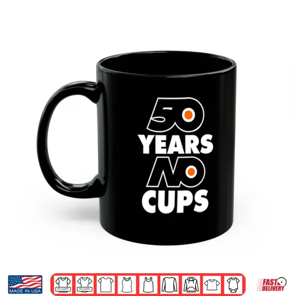 Mug Philadelphia Flyers Fifty Years No Cups Shirt