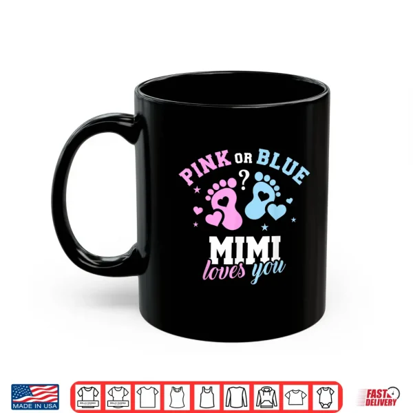 Pink Or Blue Mimi Loves You Gender Reveal Shirt 3 Mug Pink Or Blue Mimi Loves You Gender Reveal Shirt