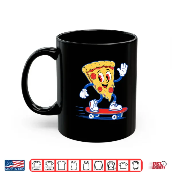 Mug Pizza Slice Skateboarding Fun Graphic for Food Lovers Shirt