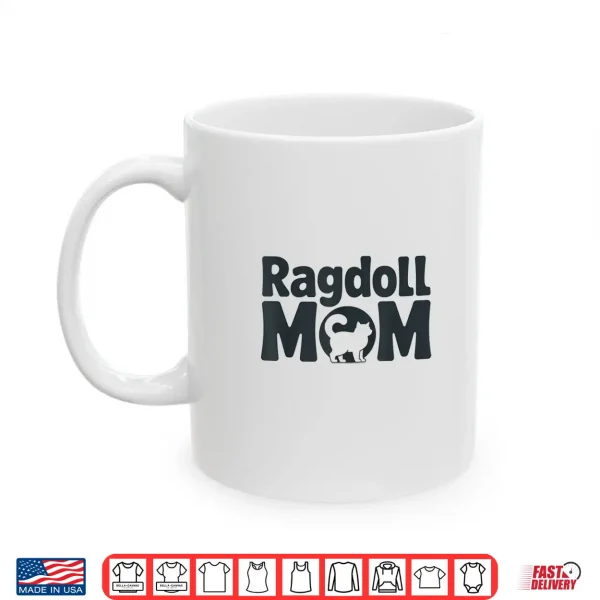 Mug Playful Ragdoll Cat Mom Design for Cats Lovers Shirt